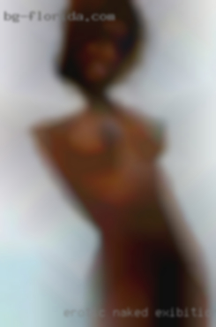 Erotic naked exibitionest girls wives.